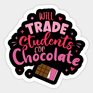 Valentine Teacher Funny Will Trade Students For Chocolate Sticker